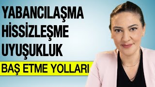 ANKSİYETEDE YABANCILAŞMA HİSSİZLEŞME VE BAŞETME YOLLARI DEPERSONALİZASYON DEREALİZASYON [upl. by Diarmid]