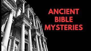 Unveiling Ancient Bible Mysteries [upl. by Radnaxela]