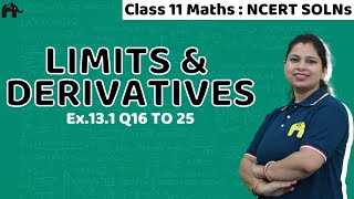 Limits And Derivatives Class 11 Maths NCERT Solutions  Chapter 13 Exercise 131 Questions 1625 [upl. by Yelrehs134]