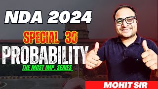 Probability Special 30 New Questions For NDA 2024 😃 Must Do Questions For NDA 2024🔥 Mohit Sir [upl. by Ameline]