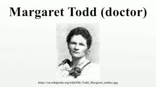 Margaret Todd doctor [upl. by Elbas]