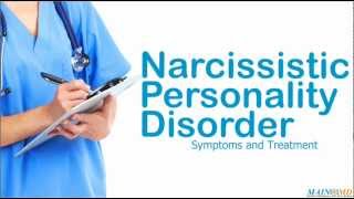 Narcissistic Personality Disorder ¦ Treatment and Symptoms [upl. by Ssac]