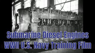 SUBMARINE DIESEL ENGINES WWII US NAVY TRAINING FILM FAIRBANKS MORSE 17984 [upl. by Fonzie]