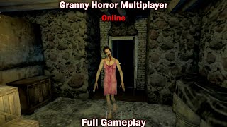 Granny Horror Multiplayer Online Full Gameplay [upl. by Ahsined31]