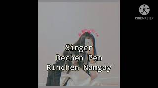 Bhutanese old song lyrics Dechen Pem amp Rinchen Namgay 🇧🇹 [upl. by Haroldson2]