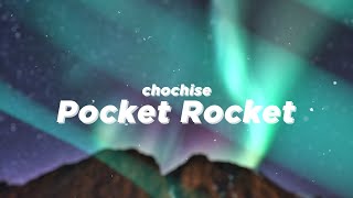 Chochise  Pocket Rocket Lyrics [upl. by Yerffoeg]