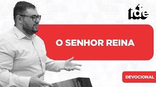 O Senhor reina [upl. by Auqemahs]