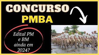 Concurso PMBA e Bombeiro Militar da Bahia em 2024 Nível médio Quantas vagas Entenda [upl. by Bea]