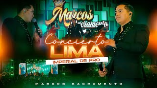 Marcos Sacramento  Concierto en Lima En Vivo [upl. by Nnayecats221]