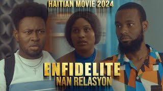 Enfidelite Nan Relasyon  Fim ayisyen 2024  Film Haitien complet 2024  Full Haitian Movie 2024 [upl. by Atineb]