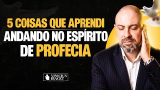 5 COISAS QUE APRENDI ANDANDO NO ESPÍRITO DE PROFECIA ViniciusIracet [upl. by Kcir]