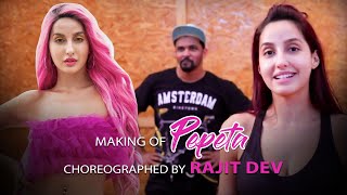 Pepeta Song Making  Nora fatehi Ray Vanny  Rajit Dev Choreography [upl. by Ralf192]