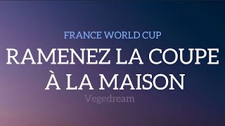 KMbappe 🇫🇷🏆Ramenez la coupe à la maison allez les blues allez🎶  English Translation  Vegedream [upl. by Uphemia584]