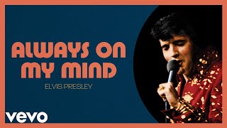 Elvis Presley  Always On My Mind Rehearsal  Official Lyric Video [upl. by Sokem998]