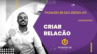 Power BI do ZERO 11  Criar Relacionamentos [upl. by Dunseath979]