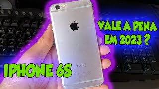 VALE A PENA  IPHONE 6s EM 2023  CÂMERA E MAIS [upl. by Paderna]