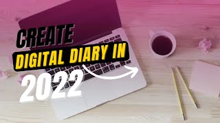 Create your own Digital Diary [upl. by Nil56]