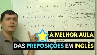 A MELHOR AULA das quotPREPOSIÇÕES em INGLÊSquot IN ON AT TO e FOR  15000 LIKES [upl. by Aivlis]