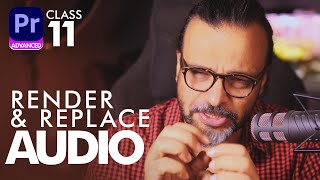 Render amp Replace Audio in Premiere Pro  Advanced Class 11  اردو  हिंदी [upl. by Arebma380]