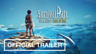 Survival Raft Simulator  Lost at Sea — Official Trailer  Midnight Works [upl. by Ahsilet75]