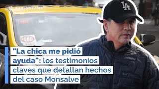 quotLa chica me pidió ayudaquot los testimonios claves del caso Monsalve [upl. by Bradley762]