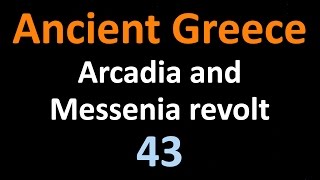 Ancient Greek History  Arcadia and Messenia revolt  43 [upl. by Emelda517]