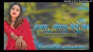 Hamra Moray Dele Ge New Old Kortha Song DJ RemixCom Dj Abhishek Hazaribag [upl. by Icram920]