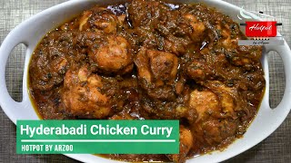 Hyderabadi Chicken Curry Recipe  Hotpot by Arzoo [upl. by Koa]