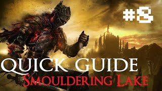 DARK SOUL 3  Quick Walkthrough Guide  Smouldering Lake [upl. by Erlewine]