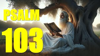 Psalm 103 Reading Bless the Lord O My Soul With words  KJV [upl. by Ayhay]