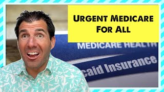 Urgent Medicare for All Before it’s too Late [upl. by Swagerty]