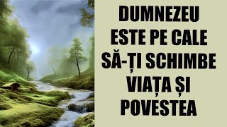 Dacă vezi aceste semne DUMNEZEU este pe cale săți schimbe VIAȚA și POVESTEA [upl. by Lonee]