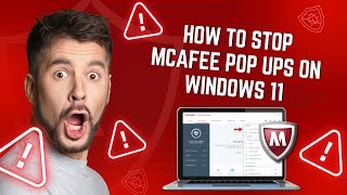 How to Stop McAfee Pop Ups on Windows 11  Antivirus Tales [upl. by Packer]