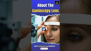 About the gonioscopy lens goniolens glaucoma ophthalmology testpaperlive education [upl. by Yuht400]