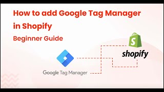 A stepbystep guide How to Install Google Tag Manager on a Shopify Website 2024 [upl. by Assirroc397]