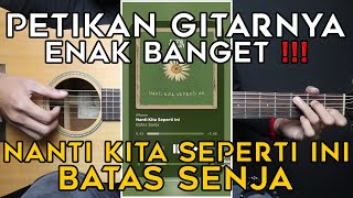 TUTORIAL GITAR NANTI KITA SEPERTI INI  BATAS SENJA  Lengkap Dan Mudah [upl. by Lauber]