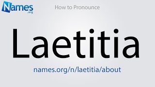 How to Pronounce Laetitia [upl. by Chrissie]