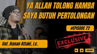 Ust Hanan Attaki LC  Ya Allah Tolong Hamba Saya Butuh Pertolongan [upl. by Naivart991]