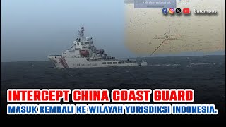 Bakamla RI Intercept China Coast Guard Masuk Kembali ke Wilayah Yurisdiksi Indonesia  Batam Pos [upl. by Navanod]