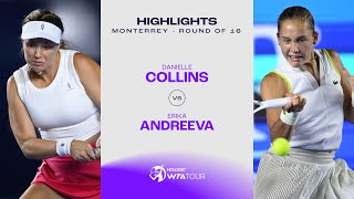 Danielle Collins vs Erika Andreeva  2024 Monterrey Round of 16  WTA Match Highlights [upl. by Nanah]