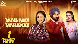 Wang Wargi Ravinder Grewal amp Tanishq Kaur  Punjabi Song 2023  Geet Goraaya  Jass Records [upl. by Allenaj404]