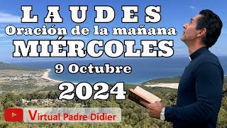 Laudes de hoy Miércoles 9 Octubre 2024 Oración de la mañana Padre Didier [upl. by Muns]