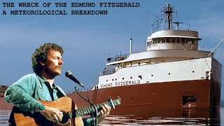 The Wreck of the Edmund Fitzgerald A Meteorological Breakdown [upl. by Nossah]