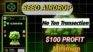 Seed Coin Free  Seed Airdrop  Seed Pay Kam karnay ka Tarika  Airdrop Criteria  Listing Date [upl. by Eloccin149]