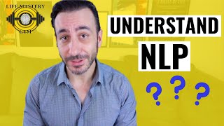 NLP Basics What You Need To Know About Neuro Linguistic Programming [upl. by Nnairrek]