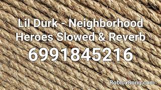 Lil Durk  Neighborhood Heroes Slowed amp Reverb Roblox ID  Roblox Music Code [upl. by Bedelia]