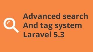 advanced search and tag system introduction with larval 53 php [upl. by Addiel131]