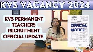 KVS TEACHERS RECRUITMENT UPDATE  KVS PGT TGT PRT NEW TEACHERS VACANCY 2024  KVS PERMANENT VACANCY [upl. by Ynalem]