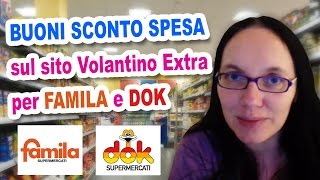 BUONI SCONTO SPESA sito Volantino Extra per FAMILA e DOK [upl. by Nikolaos]