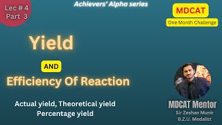 Yield Actual and Theoretical yield Efficiency of reaction Lec4 part3 Ch1 MDCAT [upl. by Kenison]